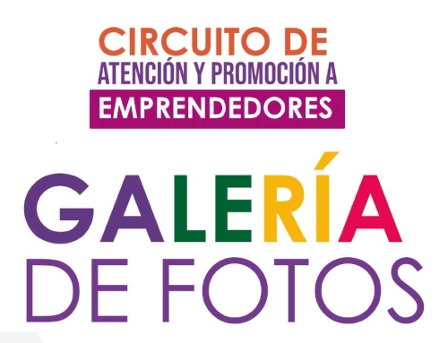 Galería de Fotos del Circuito de Atención y Promoción a Emprendedores